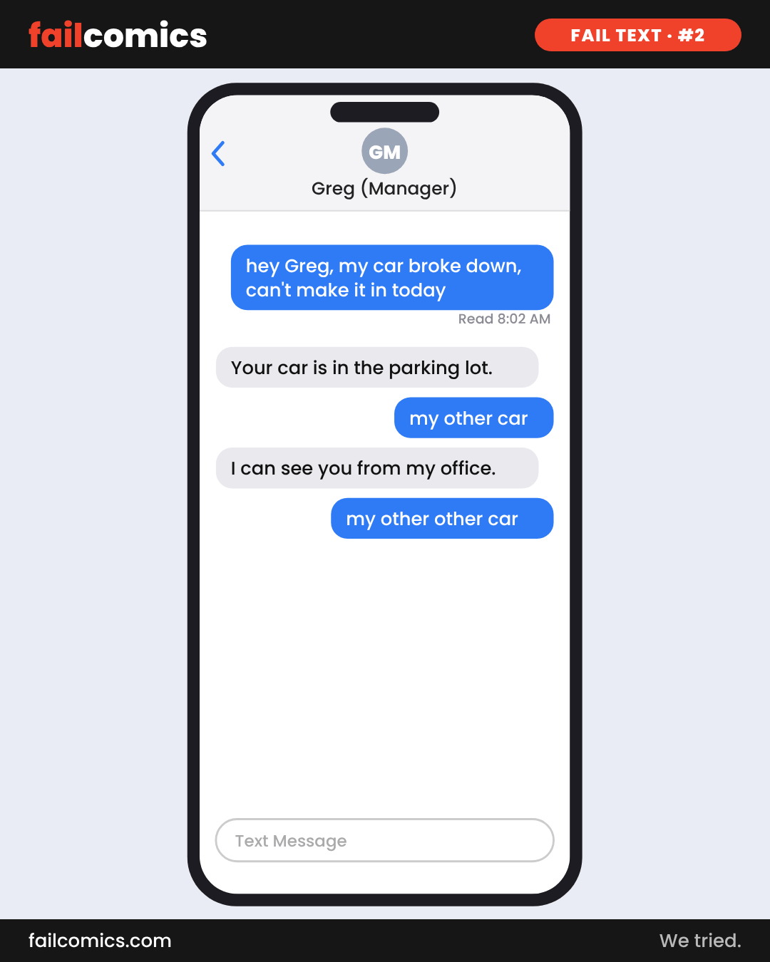 Text-message comic: an employee tells his manager his car broke down, but the manager can see the car, and him, from the office.
