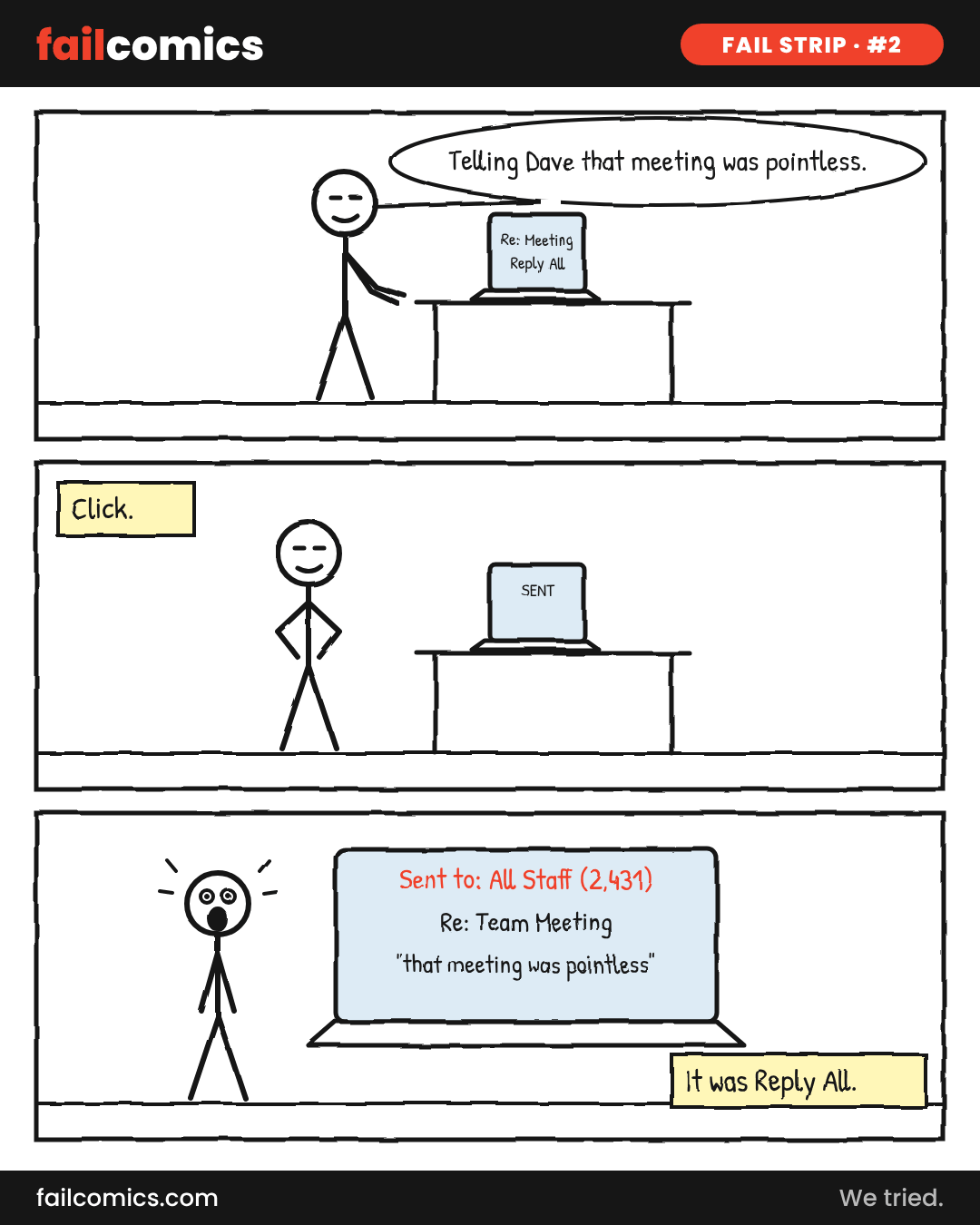 Three-panel stick-figure comic: a man tells Dave a meeting was pointless, hits send, then sees the reply went to all 2,431 staff.