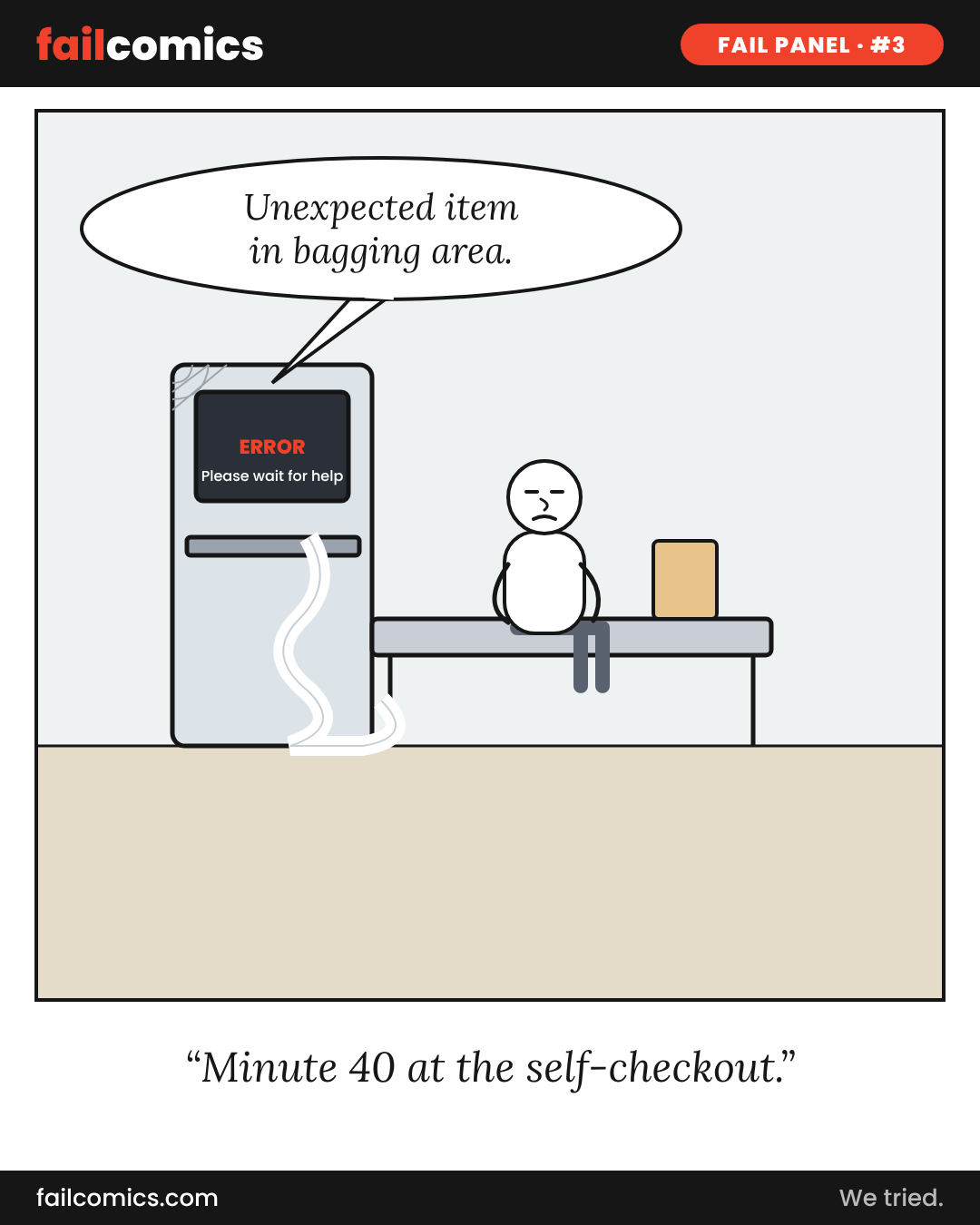 Single-panel cartoon of an exhausted shopper sitting in the bagging area of a self-checkout machine that says Unexpected item in bagging area.