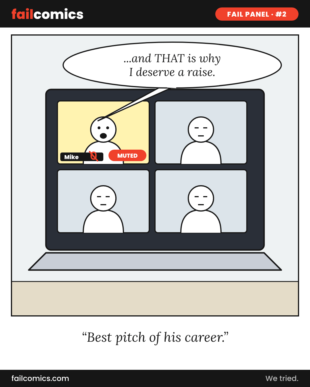 Single-panel cartoon of a video call where Mike makes an impassioned case for a raise while his tile clearly shows he is muted.
